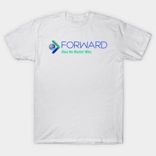 Blue No Matter Who Forward T-Shirt